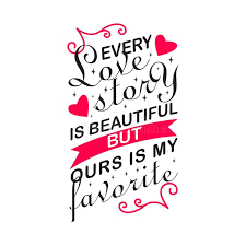 A successful marriage requires falling in love many times, always with the same. Wedding Quotes And Slogan Good For T Shirt Every Love Strory Is Beautiful But Our Is My Favorite Stock Illustration Illustration Of Shirt Logo 174723727