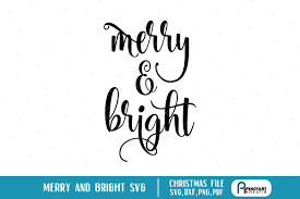 Merry christmas card vectors and psd free download. Merry And Bright Svg Merry And Bright Svg File 66227 Cut Files Design Bundles