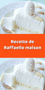 Recette De Raffaello Maison En 2020 Raffaello Maison Recette Alimentation