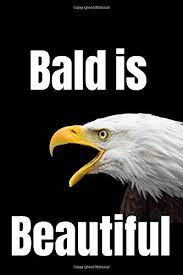 Bald Is Beautiful Inspirational Quotes Blank Lined Journal Garrison Lovelace 9781691707485 Amazon Com Books