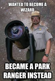 Wizard Park Ranger Memes Quickmeme Park Ranger Ranger Park