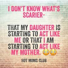 On your birthday dear daughter, we're experiencing that beauty all over again. Mini Me S Daughter Quotes Funny Moms Club Quotes Daughter Quotes