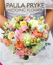 Check spelling or type a new query. Paula Pryke Wedding Flowers Paula Pryke Photographs By Tim Winter 9781909342545 Murdoch Books