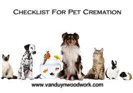 Want to consider if you want to keep your pet's remains at home instead of burying the dog in a pet coffin, is the cost of dog cremation urns or. Pet Cremation Checklist For 2019 A Detailed Checklist Of Top Questions