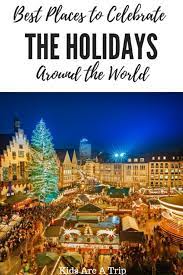 Best Places To Celebrate Christmas Holidays Around The World Holidays Around The World Holiday Travel Destinations Winter Travel Destinations