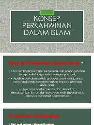 Muqadimah persoalan perkawinan adalah persoalan yang selalu aktual dan selalu menarik untuk dibicarakan, karena persoalan ini bukan hanya menyangkut tabiat dan hajat hidup manusia yang. Konsep Perkahwinan Dalam Islam