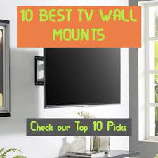 Best Tv Wall Mount 2019 Best Tv Wall Mount Tv Wall Wall Mounted Tv