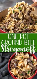 One Pot Ground Beef Stroganoff Ground Beef Recipes Healthy Dinner With Ground Beef Beef Recipes For Dinner