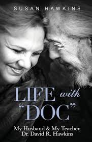 Life with "Doc": My Husband & My Teacher, Dr. David R. Hawkins (Paperback) 