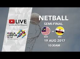 Putrajaya presint 3 time : Netball Semi Final Malaysia Vs Brunei 29th Sea Games 2017 Youtube