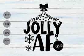 Jolly Af Svg Christmas Svg Funny Christmas Svg Merry Christmas Svg By Cosmosfineart Thehungryjpeg Com Svg Sponso Christmas Svg Jolly Af Christmas Humor