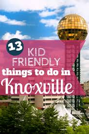 Tripbuzz found 121 things to do with kids in or near knoxville, tennessee, including 92 fun activities for kids in nearby cities within 25 miles like pigeon forge, townsend, sevierville and maryville.; 13 Kid Friendly Things To Do In Knoxville Tennessee 3 Boys And A Dog