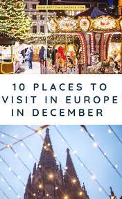 Europe In December Top 10 Best Destinations To Visit Europe In December Winter Travel Destinations Europe Travel