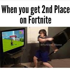 When You Get Second Place Fortnite Funny Gaming Memes Funny Memes Funny Games