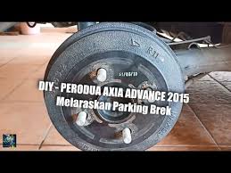 Maybe you would like to learn more about one of these? Perodua Axia Advance 2015 Cara Diy Melaraskan Parking Brek Youtube