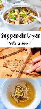 Die Besten Suppeneinlagen Essen Suppeneinlagen Suppe Klare Bruhe Und Suppen