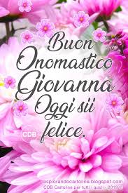 Cdb Cartoline Per Tutti I Gusti Cartolina Buon Onomastico Giovanna Oggi Buon Onomastico Buon Compleanno Onomastico