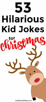 If you want to reand knock knock jokes and laught, here is the best place. 53 Hilarious Christmas Jokes For Kids On My Kids Plate