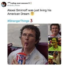 People Are Obsessed With Alexei From Stranger Things And Here Are 12 Memes About It 9gag Stranger Things Funny Stranger Danger Stranger