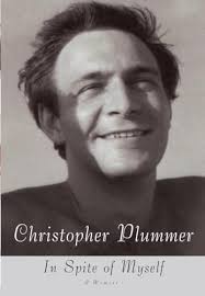 In Spite of Myself: A Memoir by Plummer, Christopher: Fine Hardcover (2008)  1st Edition, Inscribed by Author(s)