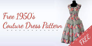 Free Couture 1950s Dress Pattern Beginners Dress Pattern 1950s Dress Patterns Dress Patterns Free Beginner Dress Pattern