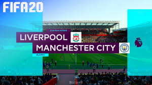 So i have done a fifa 18 champions. Fifa 20 Liverpool Vs Manchester City Anfield Youtube