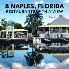 While naples in and of itself is home to the best in flats and backcountry fishing, it also provides our guests with options to fish the neighboring fisheries of marco island, ft. 8 Naples Florida Restaurants With A View Must Do Visitor Guides