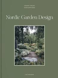 Get gardening advice from experts. Buch Nordic Garden Design Johanna Vireaho Hanna Marttinen Freudentanz Her Mit Dem Schonen Leben