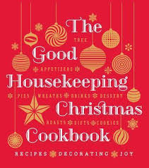Here are the best of the best from good housekeeping: The Good Housekeeping Christmas Cookbook Susan Westmoreland 9781588169747
