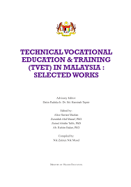Technical & vocational education & training level & provider in malaysia level of study certificate diploma first degree masters phd. Pdf Technical Vocational Education Training Tvet In Malaysia Selected Works