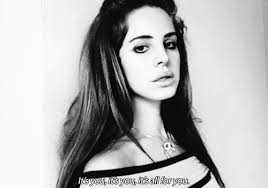 Lana Del Rey Quotes