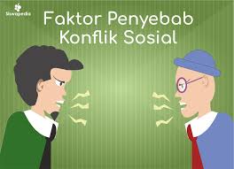 Itulah download contoh makalah bahasa indonesia sebagai alat komunikasi 2017 dalam file doc/ docx. Faktor Faktor Penyebab Konflik Sosial Dan Contoh Proses Sosial