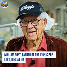 William Post, the man who helped change the face of breakfast by inventing  the Pop-Tart, has died. He was 96. You can read more about how his creation  came about in the