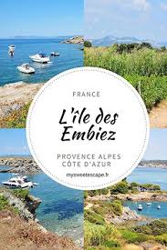Visiter L Ile Des Embiez Un Petit Paradis Que Faire My Sweet Escape Blog Voyage Visiter Toulon Vacances En France Belle France