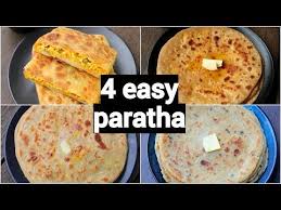 4 Types Of Easy Quick Paratha Different Types Of Paratha For Lunch Box Stuffed Paratha Recipes Youtube Paratha Paratha Recipes Chapati Recipes