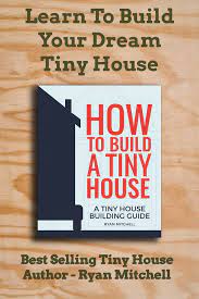 How To Build A Tiny House Building A Tiny House Tiny House Tiny House Movement