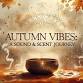 Autumn Vibes: A Sound and Scent Journey event image