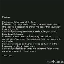 It S Okay It S Okay Not Quotes Writings By Pallavi Hota Yourquote If someone is good at something they committed many hours to practicing it, sacrificing their free time, many times feeling that they. quotes writings by pallavi hota