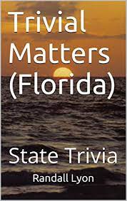Zoe samuel 6 min quiz sewing is one of those skills that is deemed to be very. Trivial Matters Florida State Trivia Kindle Edition By Lyon Randall Lyon Rhonda Reference Kindle Ebooks Amazon Com