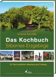 Das Kochbuch Silbernes Erzgebirge Zu Tisch Zwischen Altenberg Und Freiberg Amazon De Jan Kempe Marco Moller Bucher Kochbuch Zu Tisch Bucher