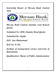 What do i need to study for bank internship? Pdf Internship Report Of Meezan Bank Limited 2016 Meezan Bank Limited Alamdar Road Branch Quetta Sajida Batool Changezi Academia Edu