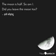 The moon can never breathe, but it can take our breath away with the beauty of its cold, arid orb. — munia khan. Best Halfmoon Quotes Status Shayari Poetry Thoughts Yourquote