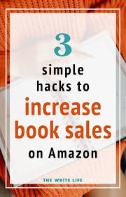 3 Simple Tricks To Sell Books On Amazon In 2020 Book Marketing Writing Jobs Writing Tips