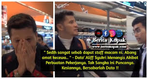 Aliff syukr is an actor, known for badang (2018). Sedih Sangat Sebab Dapat Staff Macam Ni Abang Amat Kecewa Berita Kopak Media