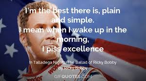 Talladega nights quotes on being thankful. I M Gonna Get You Get You Drunk Get You Drunk On My Lady Hump My Hum My Lovely Lady Hump Gif Quotes