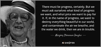 TOP 25 QUOTES BY MARJORY STONEMAN DOUGLAS