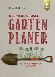 Maybe you would like to learn more about one of these? Der Neue Grosse Gartenplaner Von Peter Wirth Buch Thalia