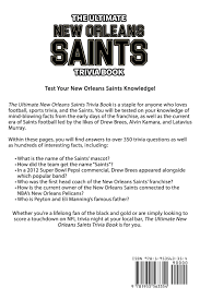 Every time you play fto's daily trivia game, a piece of plastic is removed from the ocean. The Ultimate New Orleans Saints Trivia Book A Collection Of Amazing Trivia Quizzes And Fun Facts For Die Hard Saints Fans Walker Ray 9781953563354 Amazon Com Books