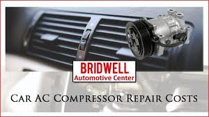 Should i replace the compressor or buy a new ac unit faq. Car Ac Compressor Repair Costs 2020 Guide Bridwell Auto