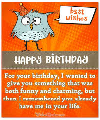 Funny Birthday Wishes Pics For Friend Funny Birthday Wishes For Friends And Ideas For Birthday Fun Birthday Jokes Boyfriend Birthday Quotes Happy Birthday Quotes For Friends
